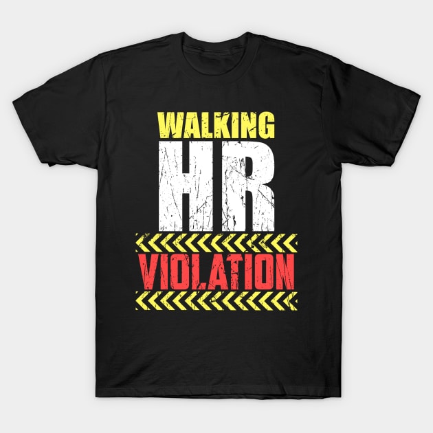 Vintage Walking HR Violation HR Human Resources Nigh T-Shirt by artbooming